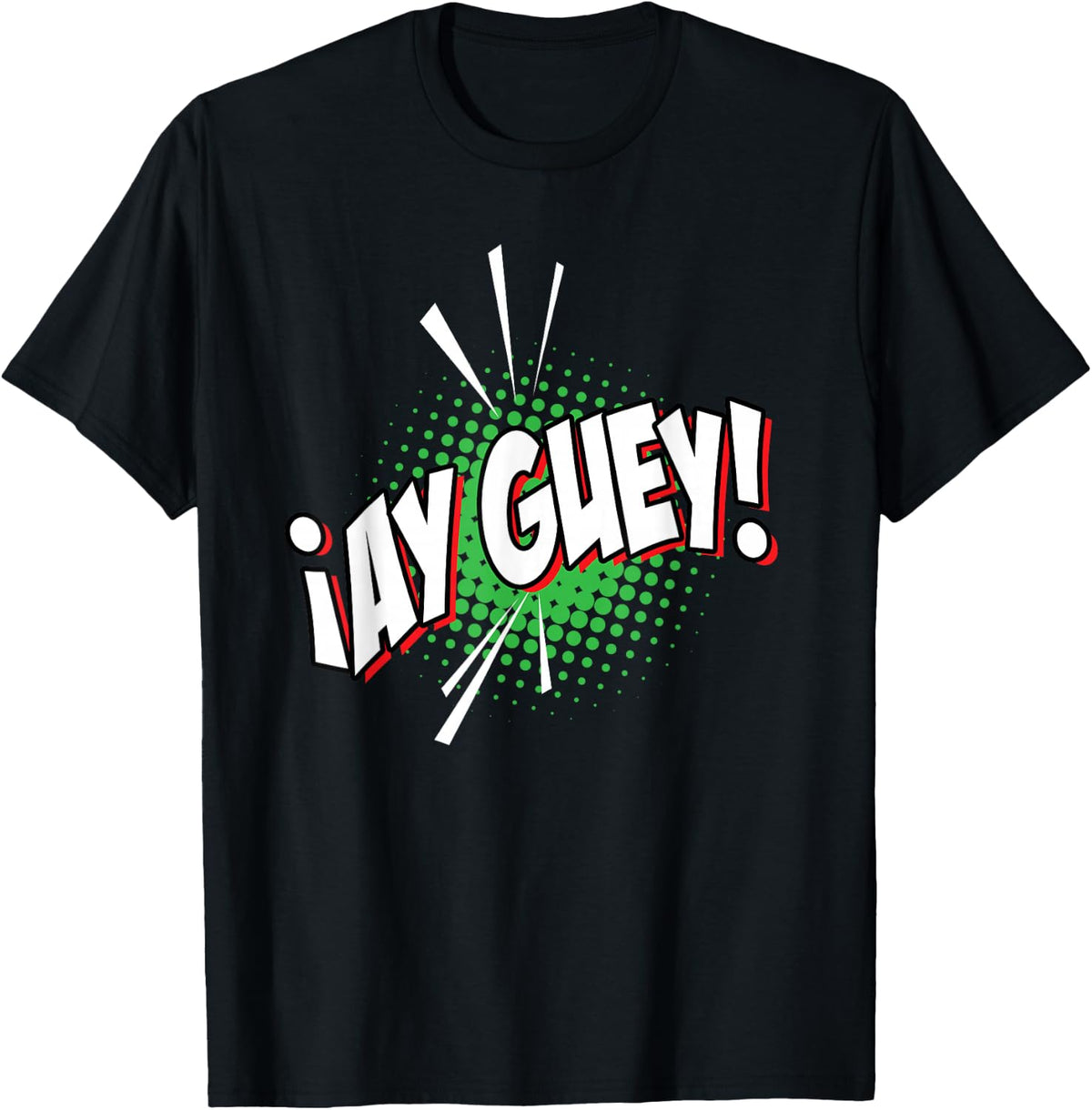 Ay Guey | Funny And Sarcastic Mexican Street Spanish Slang product image 1